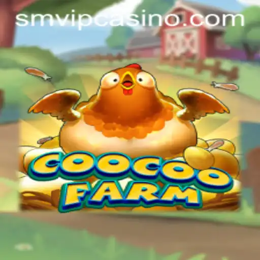 Dive Into the Whimsical World of CooCooFarm and Explore SMVIP.COM