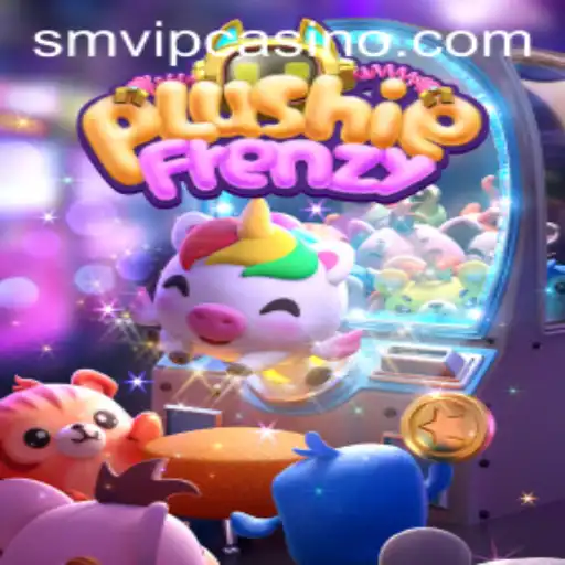 Exploring PlushieFrenzy: The Adorable Arcade Craze with SMVIP.COM
